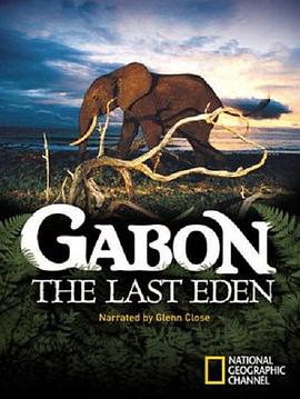 加蓬:最后的伊甸园 Gabon: The Last Eden
