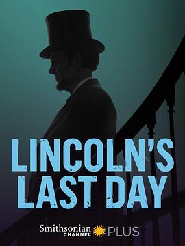 林肯的最后一天 Lincoln's Last Day
