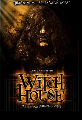 女巫之家：彼得罗·哈克斯利传奇 Witch House: The Legend of Petronel Haxley