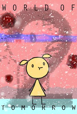 今夕何夕2 World of Tomorrow Episode Two: The Burden of Other People's Thoughts