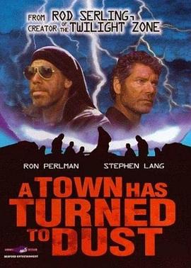 颓废之城 A Town Has Turned to Dust