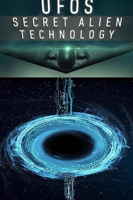 不明飞行物秘密外星技术 UFOS Secret Alien Technology