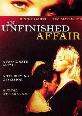 危险第三情 An Unfinished Affair