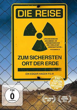 何处是核废料的家 Die Reise zum sichersten Ort der Erde