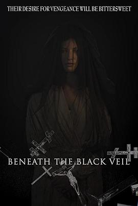 黑纱之下 Beneath the Black Veil