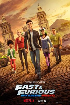 速度与激情：特工飞车手 第四季 Fast & Furious Spy Racers Season 4