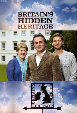 英国不为人知的遗产 Britain's Hidden Heritage