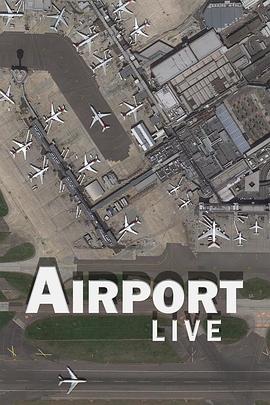 机场幕后纪实 Airport Live
