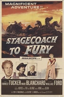 暴怒的驿马车 Stagecoach to Fury