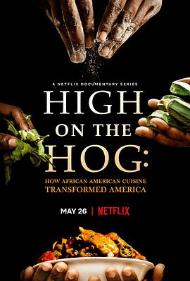 美式大餐：非裔美国人的饮食如何改变了美国 第一季 High on the Hog: How African American Cuisine Transformed America Season 1