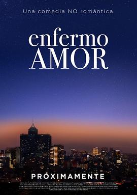 病态爱情 Enfermo Amor