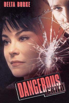 危险的孩子 Dangerous Child