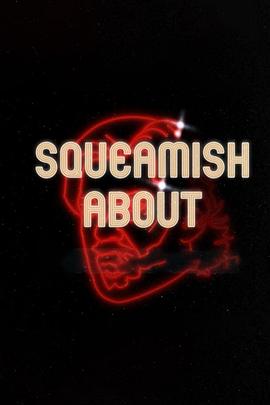 反感 Squeamish About ...