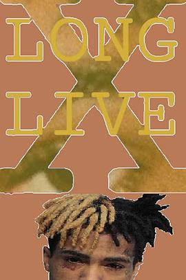 Long Live X: The Story Of XXXTentacion
