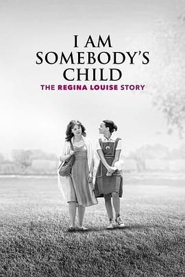 我是别人的小孩 : 里賈納路易絲的故事 I Am Somebody's Child: The Regina Louise Story