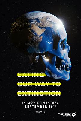 食至灭绝 Eating Our Way to Extinction