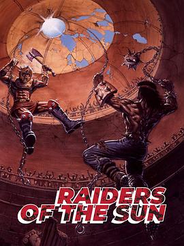 暴力军团 Raiders of the Sun