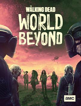 行尸走肉：外面的世界 第二季 The Walking Dead: World Beyond Season 2