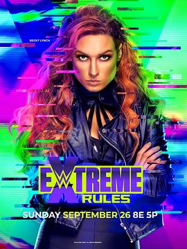 WWE：极限规则 2021 WWE: Extreme Rules 2021