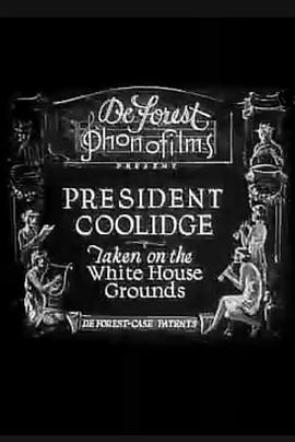 柯立芝总统，摄于白宫 President Coolidge, Taken on the White House Grounds