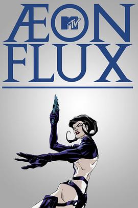 魔力女战士 第一季 Æon Flux Season 1