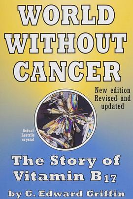 没有癌症的世界 A World Without Cancer - The Story Of Vitamin B17