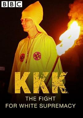 为白人至上而战 KKK: The Fight for White Supremacy