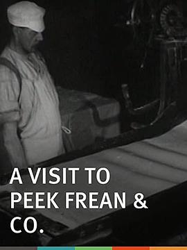 饼干加工厂 A Visit to Peek Frean and Co.'s Biscuit Works