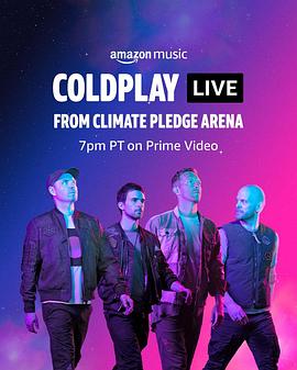 酷玩乐队：气候宣言竞技场现场 Coldplay Live from Climate Pledge Arena