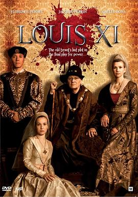 路易十一，破碎的权力 Louis XI, le pouvoir fracassé