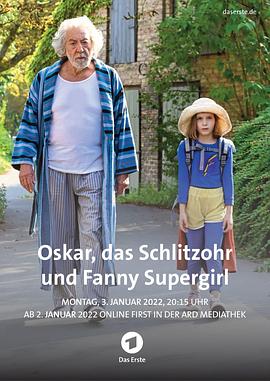 奥斯卡，树懒以及和名为范妮的超级女孩 Oskar, das Schlitzohr und Fanny Supergirl