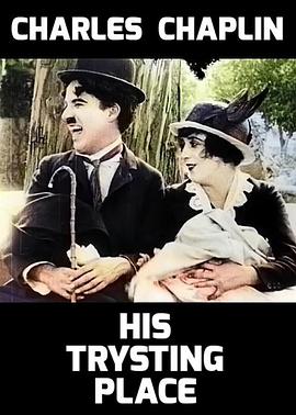 查理的约会 His Trysting Place