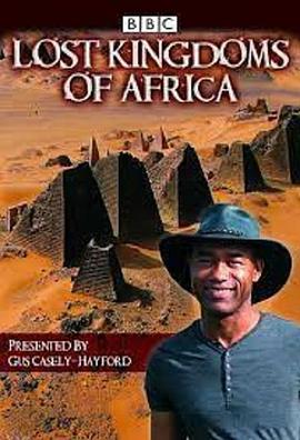 非洲失落的帝国 第二季 Lost Kingdoms of Africa Season 2