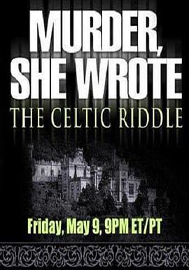 女作家与谋杀案：遗嘱之谜 Murder, She Wrote: The Celtic Riddle