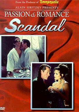 激情与浪漫 : 丑闻 Passion and Romance : Scandal