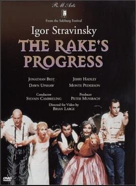 斯特拉文斯基 歌剧《浪子历程》 Stravinsky - The Rake's Progress