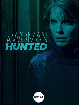 致命迷路 A Woman Hunted