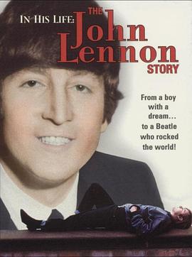 在他的生命中：约翰列侬的故事 In His Life: The John Lennon Story
