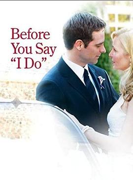 在你出嫁之前 Before You Say 'I Do'