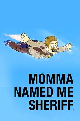 妈妈叫我警长 第二季 Momma Named Me Sheriff Season 2 Season 2