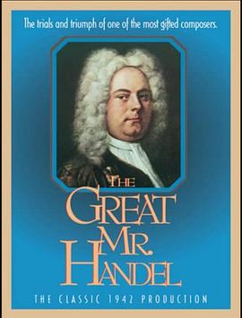 伟大的亨德尔 The Great Mr. Handel