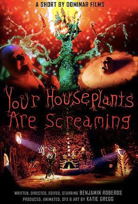你的室内植物在尖叫 Your Houseplants Are Screaming
