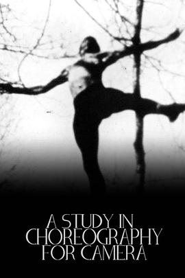 摄影机舞蹈习作 A Study in Choreography for Camera