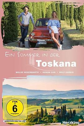 托斯卡纳的夏天 Ein Sommer in der Toskana