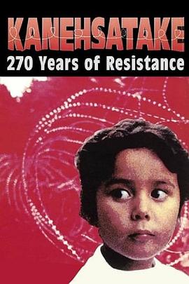 坎那沙塔奇：270年的抗争史 Kanehsatake: 270 Years of Resistance