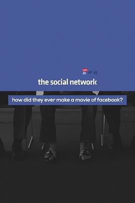 他们怎么拍了部Facebook的电影？ How Did They Ever Make a Movie of Facebook?
