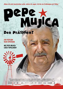 全球最窮總統佩佩 Pepe Mujica - Lektionen eines Erdklumpens