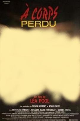 随之遗失的身体 À corps perdu