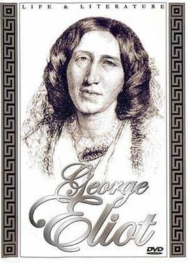 惊世骇俗的乔治·艾略特 George Eliot: A Scandalous Life