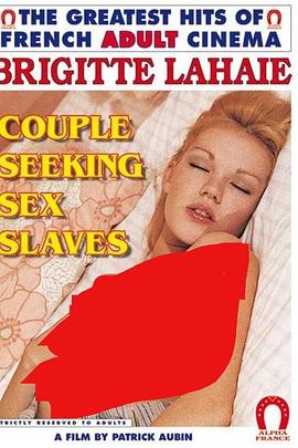 夫妇寻欢记 Couple cherche esclave sexuel